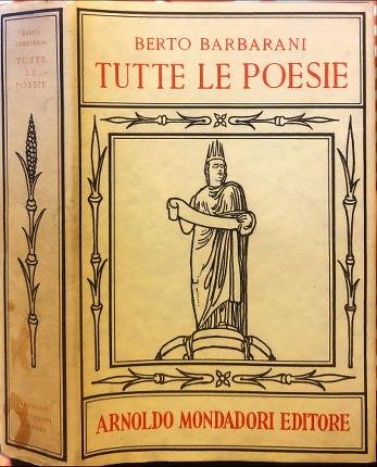 Tutte le poesie. Berto Barbarini.
