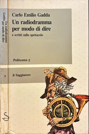 Un radiodramma per modo di dire e scritti sullo spettacolo.
