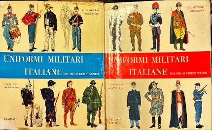 Uniformi militari italiane dal 1861 ai giorni nostri. Voli. I …