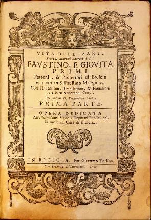 Vita delli Santi Fratelli Martiri Sacrati à Dio Faustino e …
