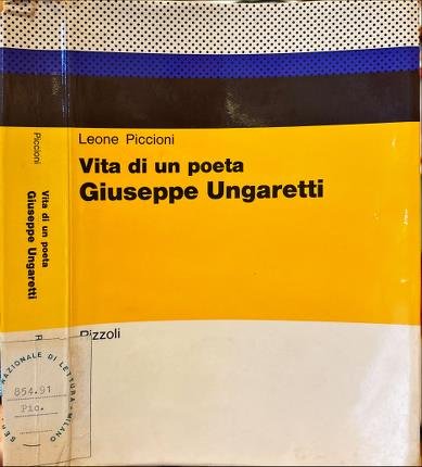 Vita di un poeta. Giuseppe Ungaretti.