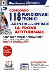 118 FUNZIONARI TECNICI AGENZIA DELLE ENTRATE LA PROVA ATTITUDINALE 3500 …