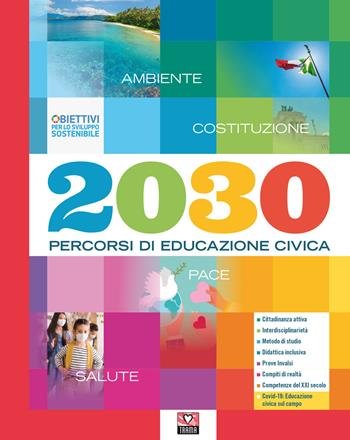 2030. PERCORSI DI EDUCAZIONE CIVICA. PER LA SCUOLA MEDIA. CON …