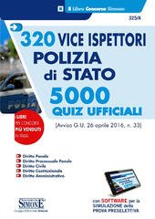 320 VICEISPETTORI POLIZIA DI STATO. 5000 quiz ufficiali