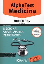 8000 QUIZ ALPHA TEST DI MEDICINA ODONTOIATRIA VETERINARIA VII EDIZIONE …