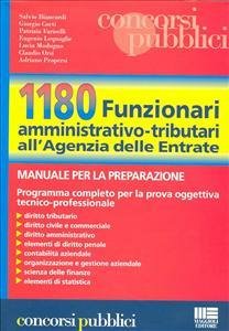 1180 FUNZIONARI AMMINISTRATIVO-TRIBUTARI ALL' AGENZIA DELLE ENTRATE Manuale per la …