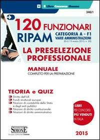 120 FUNZIONARI RIPAM CAT. A - F 1 VARIE AMMINISTRAZIONI …