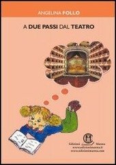 A DUE PASSI DAL TEATRO.