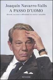 A PASSO D'UOMO RICORDI,INCONTRI E RIFLESSIONI TRA STORIA E ATTUALITA' | Immagine Gallery 1