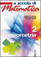 A SCUOLA DI MATEMATICA. GEOMETRIA 2