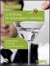 A SCUOLA DI SALA-BAR E VENDITA - VOL. 2 PER …