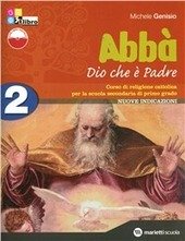 ABBA'. DIO CHE E' PADRE - VOLUME 2 + FASCICOLO …