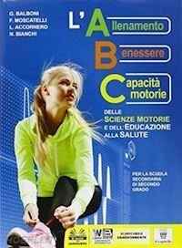 ABC DELLE SCIENZE MOTORIE + LIBRO DIGITALE E DELL' EDUCAZIONE …