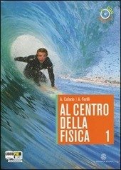 AL CENTRO DELLA FISICA - VOL. 1 + CD