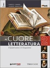 AL CUORE DELLA LETTERATURA VOL. 2 IL QUATTROCENTO E IL CINQUECENTO
