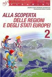 ALLA SCOPERTA DELLE REGIONI E DEGLI STATI D'EUROPA - VOL. …