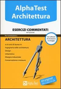 ALPHA TEST 3 - ARCHITETTURA XI EDIZIONE ESERCIZI COMMENTATI CD. …