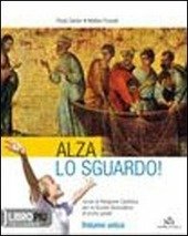 ALZA LO SGUARDO! - VOL. 1 + VANGELI E ATTI …