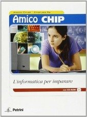 AMICO CHIP. L'INFORMATICA PER IMPARARE