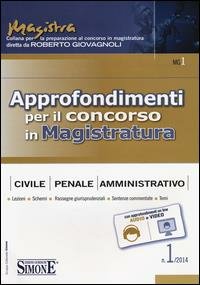 APPROFONDIMENTI PER IL CONCORSO IN MAGISTRATURA: CIVILE,PENALE, AMMINISTRATIVA N. 1/2014