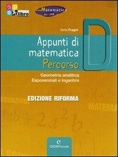 APPUNTI DI MATEMATICA - PERCORSI D. GEOMETRIA ANALITICA. ESPONENZIALI E …