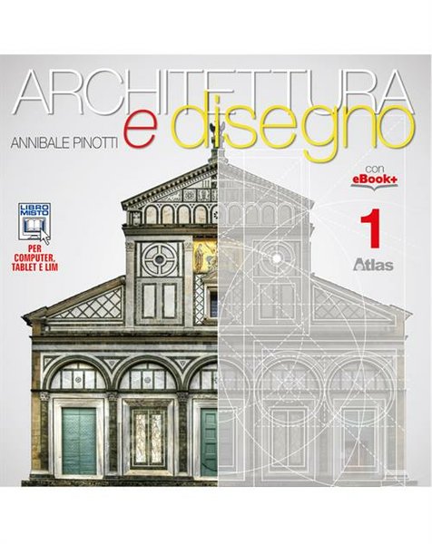 ARCHITETTURA E DISEGNO VOL. 1