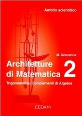 ARCHITETTURE DI MATEMATICA - VOL. 2