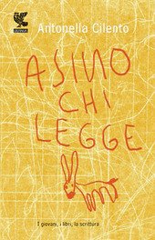 ASINO CHI LEGGE. I GIOVANI, I LIBRI, LA SCRITTURA