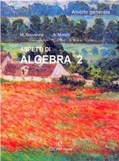 ASPETTI DI ALGEBRA - VOL. 2 - AMBITO GENERALE