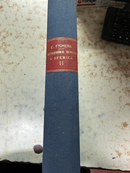 ASTRONOMIA GENERALE E SFERICA - VOL. II