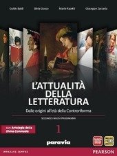 ATTUALITA' DELLA LETTERATURA VOL. 1 CON DIVINA COMMEDIA. DALLE ORIGINI ALLA CONTRORIFORMA + DIVINA COMMEDIA + LABORATORIO COMPETENZE