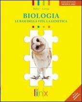 BIOLOGIA - LE BASI DELLA VITA. LA GENETICA