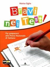 BRAVI NEI TEST!
