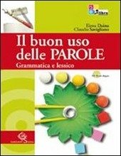 IL BUON USO DELLE PAROLE GRAMMATICA E LESSICO + CD-ROM …