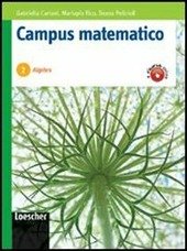 CAMPUS MATEMATICO VOL. 2 ALGEBRA+PERCORSI OPERATIVI CONSOLIDAMENTO RECUPERO