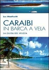 CARAIBI IN BARCA A VELA - LA GUIDA DEL VELISTA | Immagine Gallery 1