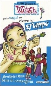 CENTO MAGIE PER VIVERE IN GRUPPO divertirsi e stare bene …