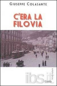 C'ERA LA FILOVIA