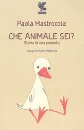 CHE ANIMALE SEI ? storia di una pennuta