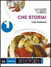 CHE STORIA! VOL. 1 L'ETA MEDIEVALE + EBOOK. + STORIA …