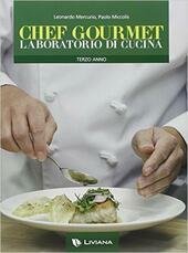 CHEF GOURMET + FASCICOLO RICETTARIO - MONOENNIO IPSAR