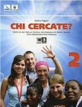 CHI CERCATE? 2 + LIBRO DIGITALE - LIBRO MISTO.