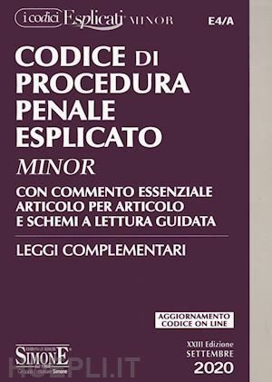 CODICE DI PROCEDURA PENALE - LEGGI COMPLEMENTARI ESPLICATO MINOR E4/A