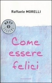 COME ESSERE FELICI