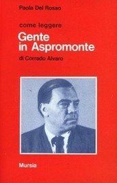 COME LEGGERE GENTE IN ASPROMONTE DI CORRADO ALVARO