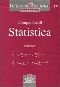 COMPENDIO DI STATISTICA Statistica descrittiva. Calcolo delle probabilit‡. Statistica inferenziale …