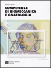 COMPETENZE DI GNATOLOGIA E BIOMECCANICA.