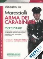 CONCORSI PER MARESCIALLI - ARMA DEI CARABINIERI - ESERCIZIARIO CD. …