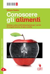 CONOSCERE GLI ALIMENTI - VOL QUINTO ANNO MULTIMEDIALE (LDM). SCIENZA …