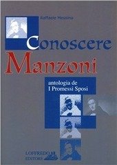 CONOSCERE MANZONI - ANTOLOGIA DE I PROMESSI SPOSI